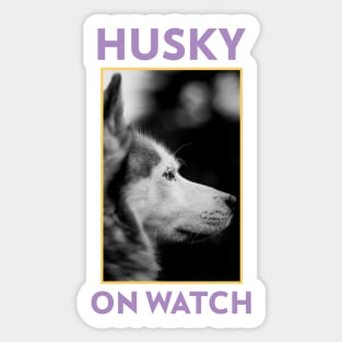 Husky On Watch Sticker